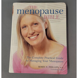 The Menopause Bible The Complete Practical Guide to Managing Your Menopause